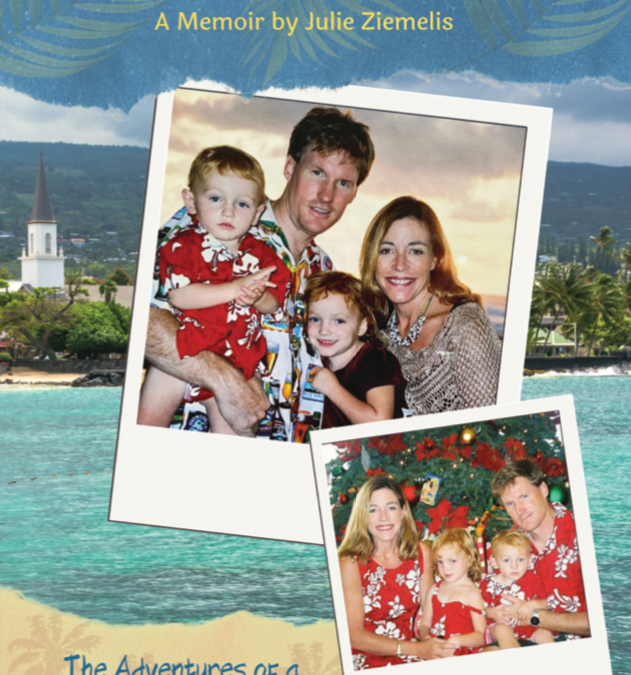 New Memoir About Our First Adventure Filled Year on Hawaii Island Launches