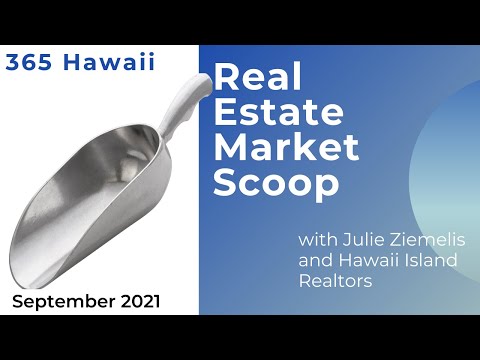 Read more about the article Hawaii Island Real Estate Market Update September 2021