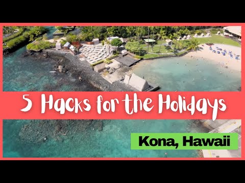 Read more about the article 5 Hacks for the Holidays in Kona, Hawaii