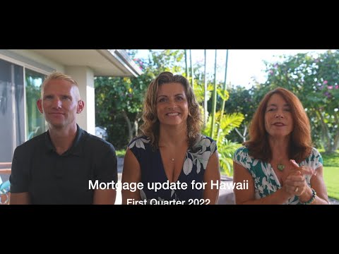Read more about the article Mortgage Update For Hawaii First Quarter 2022