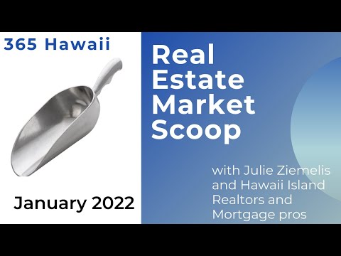 Hawaii Island Real Estate Market Update -January 2022