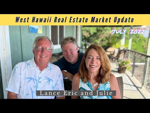 Read more about the article West Hawaii Real Estate Update July 2022