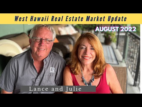 Read more about the article West Hawaii Real Estate Update August 2022