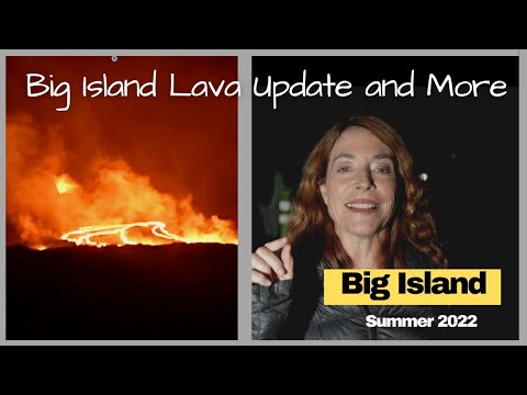 Read more about the article Big  Island Lava Update and More, Summer