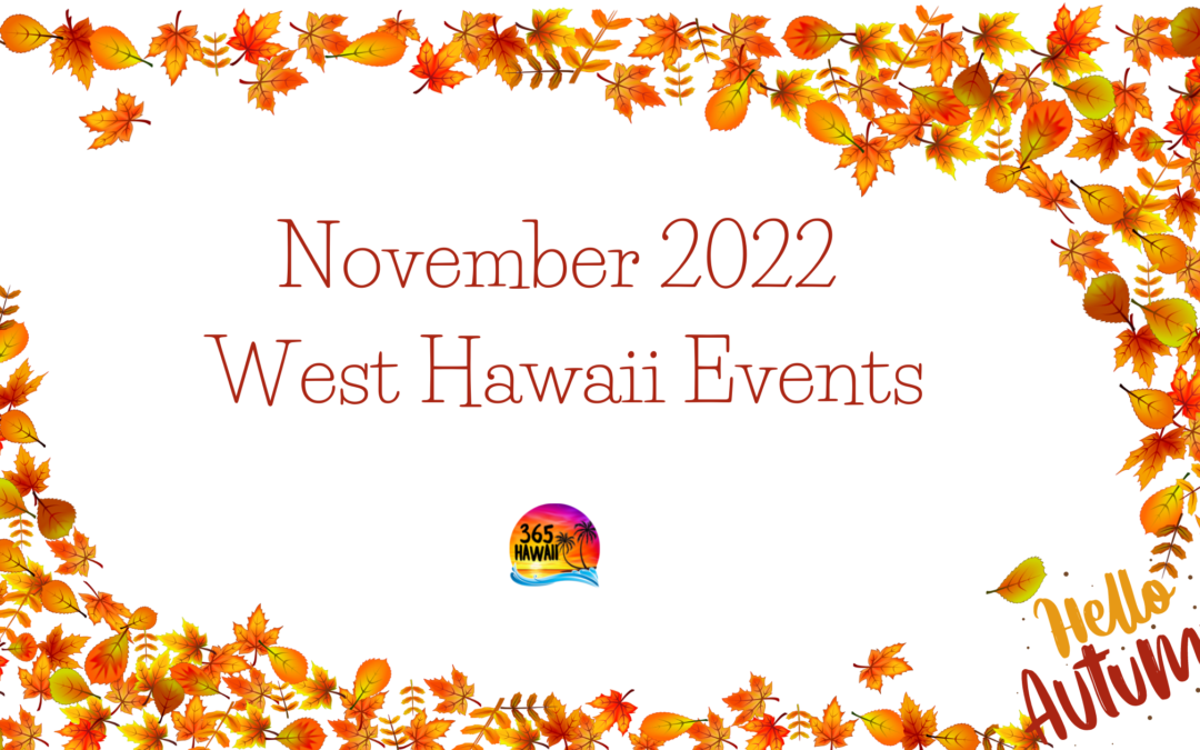 West Hawaii Calendar of Events 2022 – Kona Coffee Month!