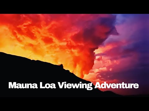 Mauna Loa Eruption, Come With us on an Epic Night