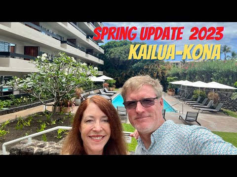 Read more about the article Kailua-Kona Spring Update 2023