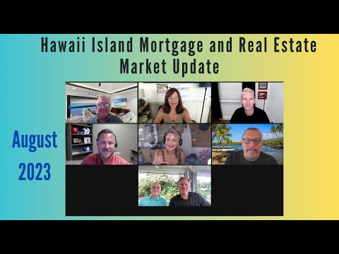 Read more about the article Hawaii Island Real Estate and Mortgage Update August 2023