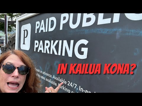 Read more about the article Kailua Kona Paid Parking Drama