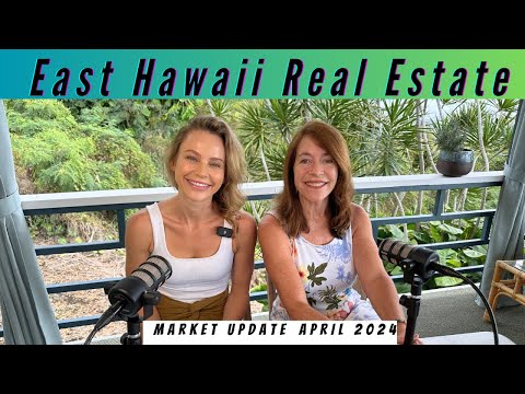 Read more about the article Market Update East Hawaii  April 2024