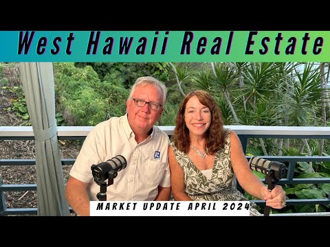 Read more about the article West Hawaii Market Report April 2024