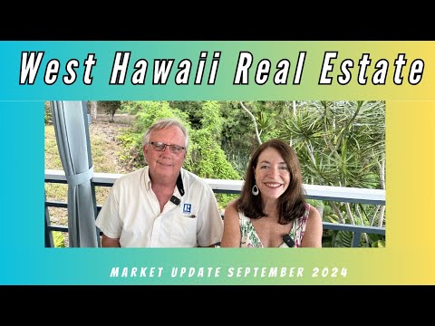 Read more about the article West Hawaii Real Estate Update September 2024