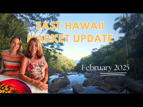 Read more about the article East Hawaii Real Estate Market Update – February 2025 | Puna & Hilo Housing Trends