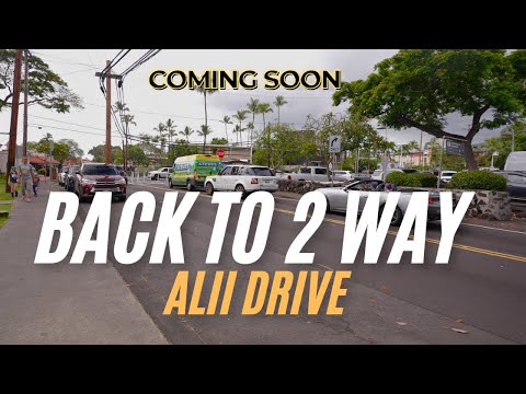 Read more about the article Alii Drive in Kailua-Kona Returns to Two-Way Traffic: What You Need to Know