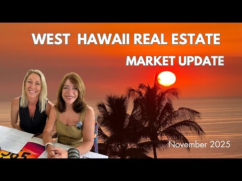 Read more about the article West Hawaii Real Estate Market Update- November 2025: Interest Rates, Prices & What’s Coming Next